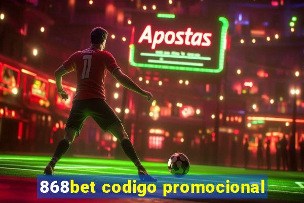 868bet codigo promocional